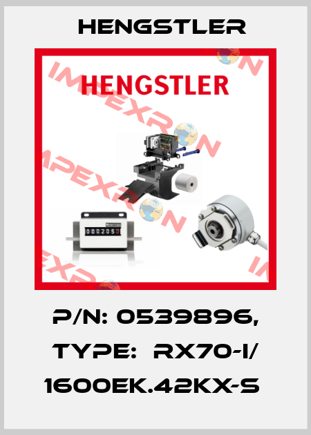 P/N: 0539896, Type:  RX70-I/ 1600EK.42KX-S  Hengstler