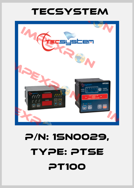 P/N: 1SN0029, Type: PTSE PT100 Tecsystem
