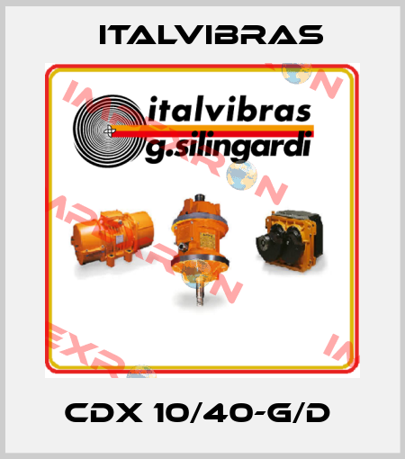 CDX 10/40-G/D  Italvibras