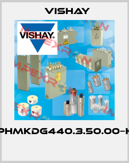 PHMKDG440.3.50.00−K  Vishay