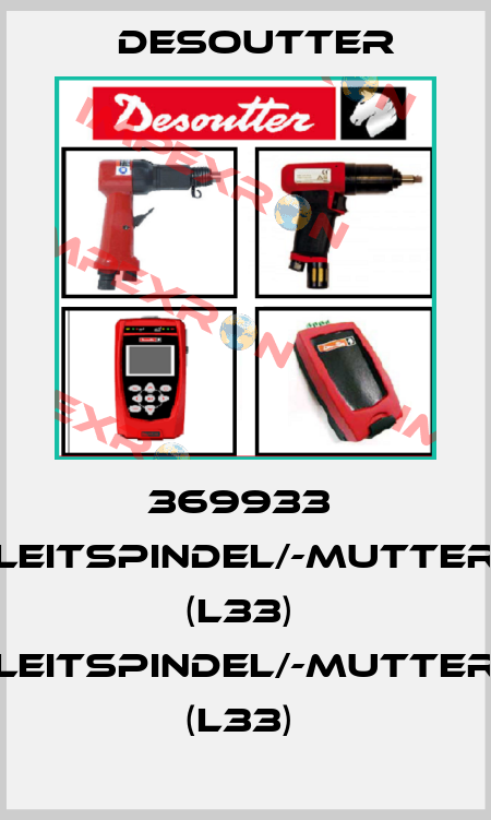 369933  LEITSPINDEL/-MUTTER (L33)  LEITSPINDEL/-MUTTER (L33)  Desoutter
