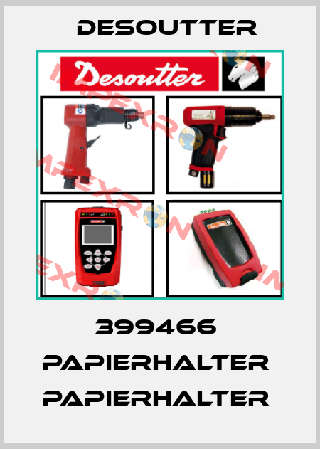 399466  PAPIERHALTER  PAPIERHALTER  Desoutter
