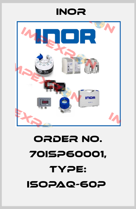 Order No. 70ISP60001, Type: IsoPAQ-60P  Inor