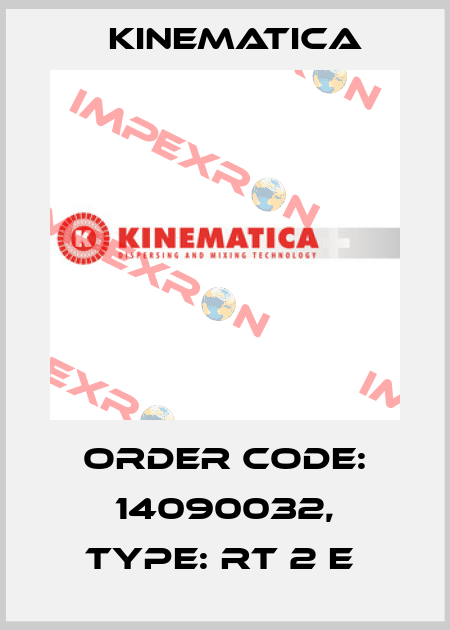 Order Code: 14090032, Type: RT 2 E  Kinematica