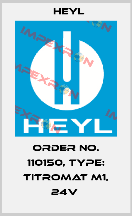 Order No. 110150, Type: Titromat M1, 24V  Heyl
