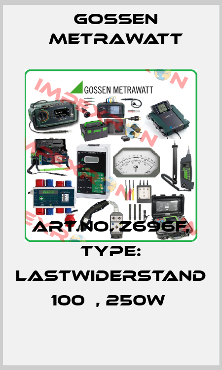 Art.No. Z696F, Type: Lastwiderstand 100Ω, 250W  Gossen Metrawatt