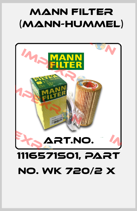 Art.No. 1116571S01, Part No. WK 720/2 x  Mann Filter (Mann-Hummel)