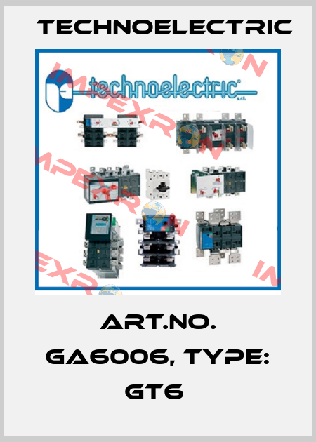 Art.No. GA6006, Type: GT6  Technoelectric