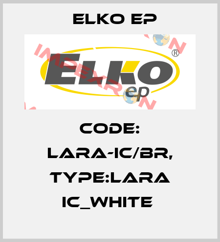 Code: LARA-IC/BR, Type:LARA IC_white  Elko EP