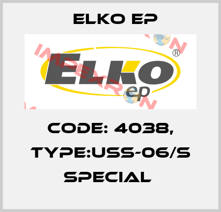 Code: 4038, Type:USS-06/S special  Elko EP
