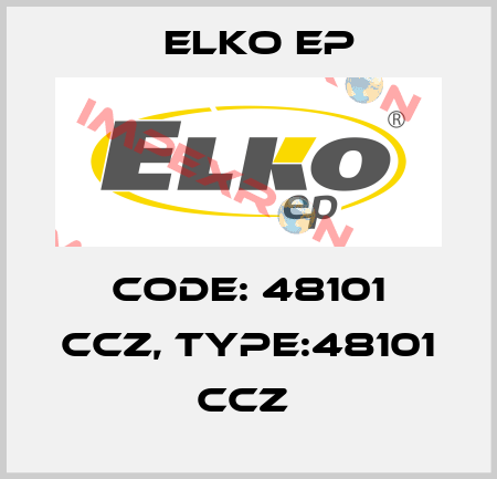 Code: 48101 CCZ, Type:48101 CCZ  Elko EP