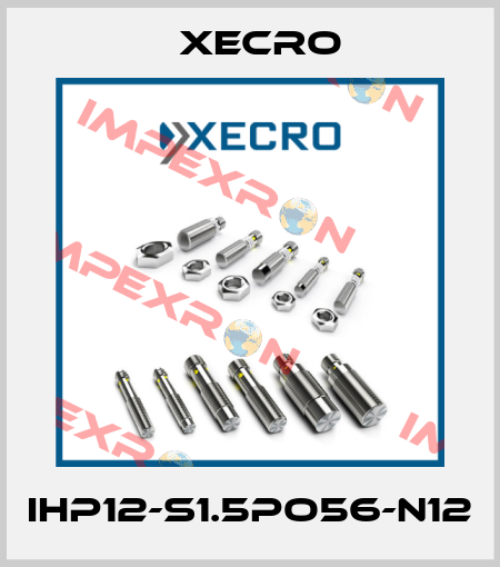 IHP12-S1.5PO56-N12 Xecro
