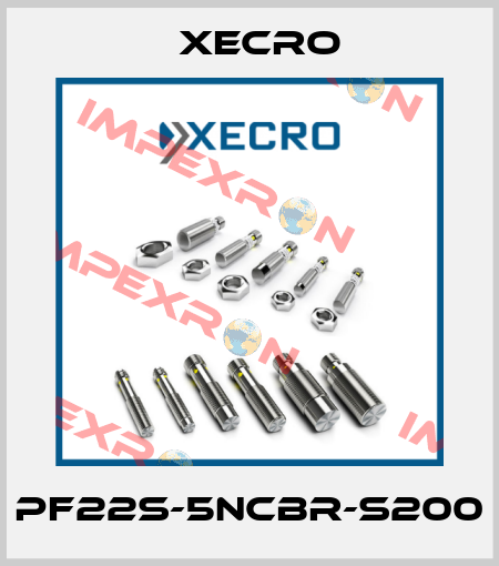 PF22S-5NCBR-S200 Xecro
