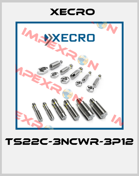 TS22C-3NCWR-3P12  Xecro