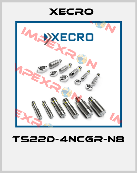TS22D-4NCGR-N8  Xecro