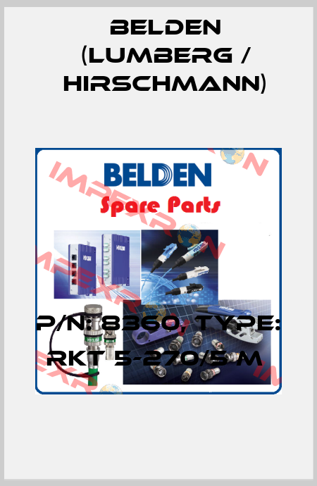 P/N: 8360, Type: RKT 5-270/5 M  Belden (Lumberg / Hirschmann)