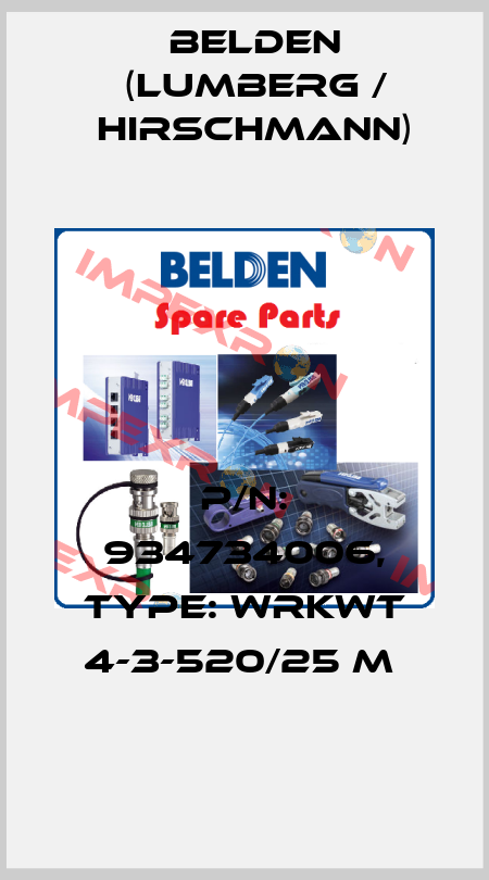 P/N: 934734006, Type: WRKWT 4-3-520/25 M  Belden (Lumberg / Hirschmann)