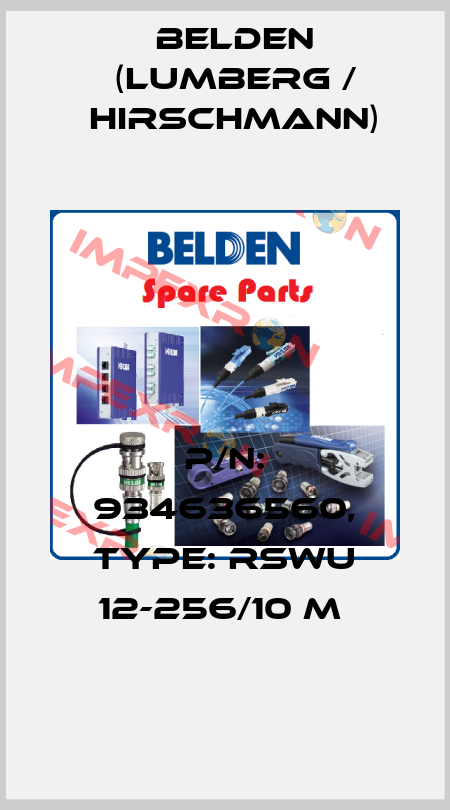 P/N: 934636560, Type: RSWU 12-256/10 M  Belden (Lumberg / Hirschmann)