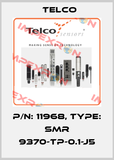 p/n: 11968, Type: SMR 9370-TP-0.1-J5 Telco