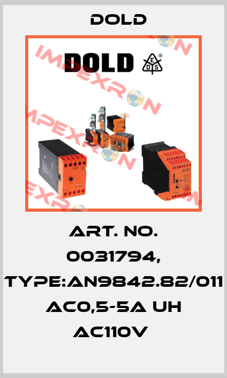 Art. No. 0031794, Type:AN9842.82/011 AC0,5-5A UH AC110V  Dold