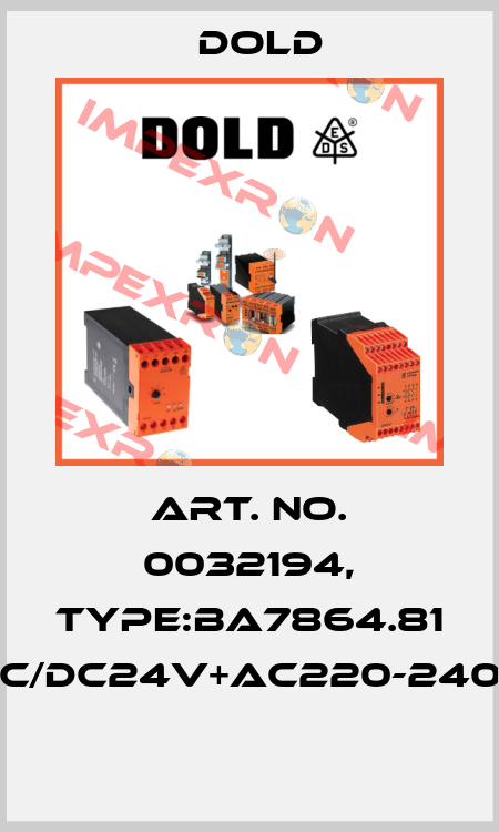 Art. No. 0032194, Type:BA7864.81 AC/DC24V+AC220-240V  Dold