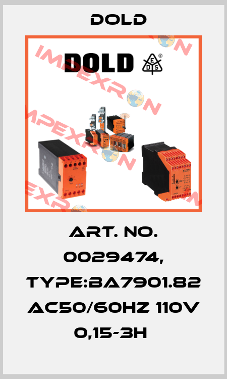 Art. No. 0029474, Type:BA7901.82 AC50/60HZ 110V 0,15-3H  Dold