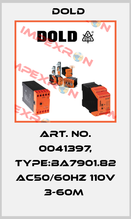 Art. No. 0041397, Type:BA7901.82 AC50/60HZ 110V 3-60M  Dold