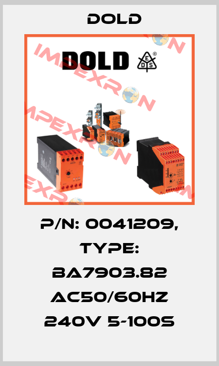 p/n: 0041209, Type: BA7903.82 AC50/60HZ 240V 5-100S Dold