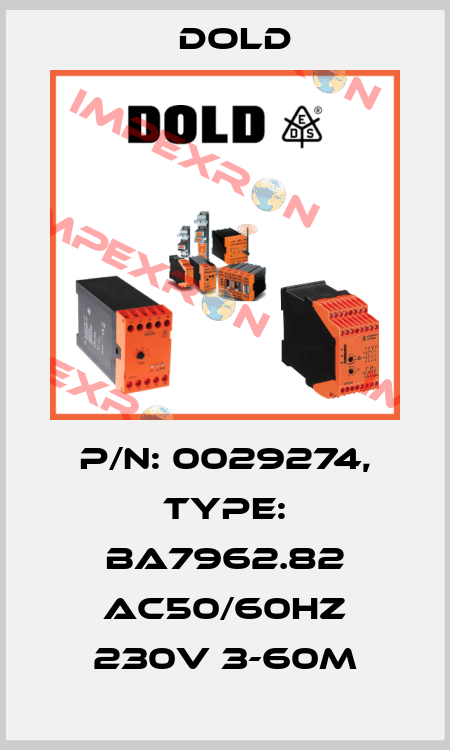 p/n: 0029274, Type: BA7962.82 AC50/60HZ 230V 3-60M Dold