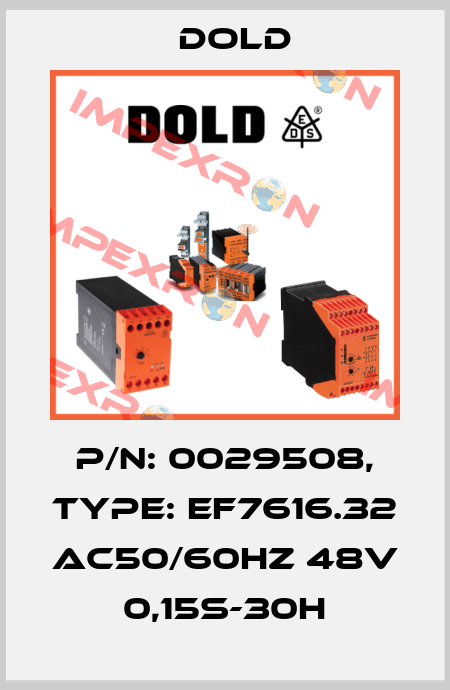 p/n: 0029508, Type: EF7616.32 AC50/60HZ 48V 0,15S-30H Dold