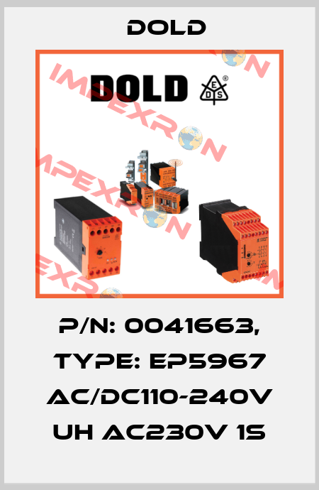 p/n: 0041663, Type: EP5967 AC/DC110-240V UH AC230V 1S Dold