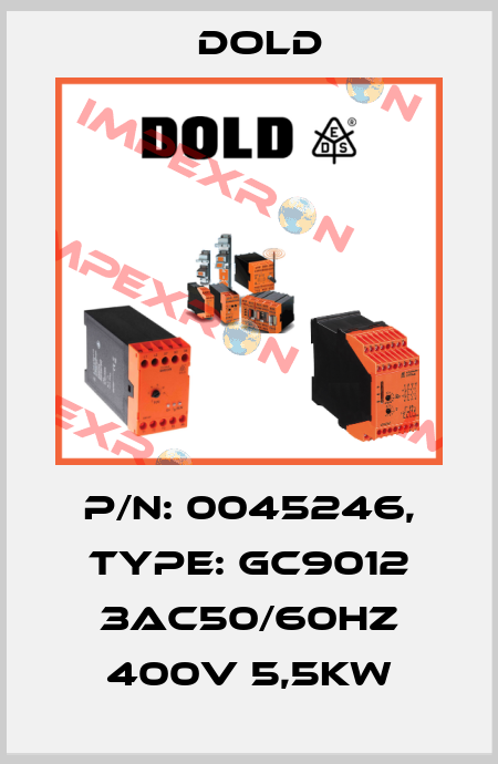 p/n: 0045246, Type: GC9012 3AC50/60HZ 400V 5,5KW Dold
