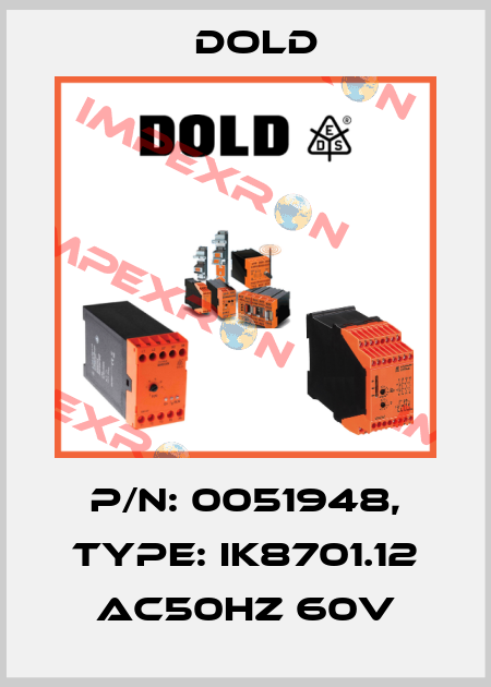 p/n: 0051948, Type: IK8701.12 AC50HZ 60V Dold