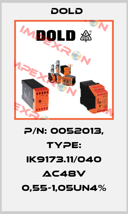 p/n: 0052013, Type: IK9173.11/040 AC48V 0,55-1,05UN4% Dold