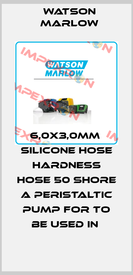 6,0X3,0MM  SILICONE HOSE HARDNESS HOSE 50 SHORE A PERISTALTIC PUMP FOR TO BE USED IN  Watson Marlow
