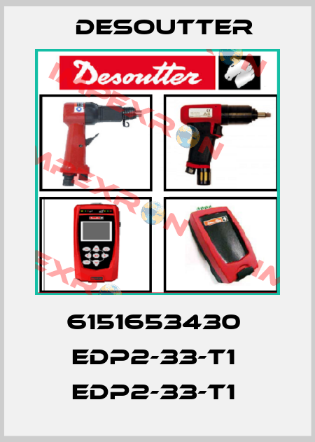 6151653430  EDP2-33-T1  EDP2-33-T1  Desoutter