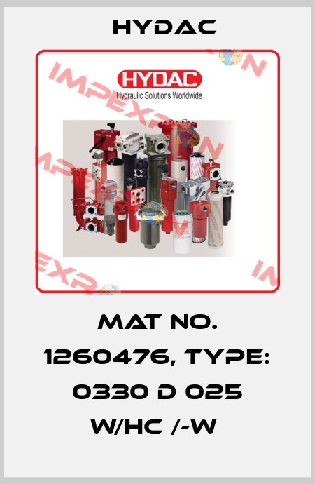 Mat No. 1260476, Type: 0330 D 025 W/HC /-W  Hydac