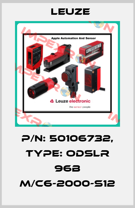 p/n: 50106732, Type: ODSLR 96B M/C6-2000-S12 Leuze