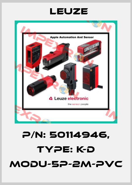p/n: 50114946, Type: K-D MODU-5P-2m-PVC Leuze