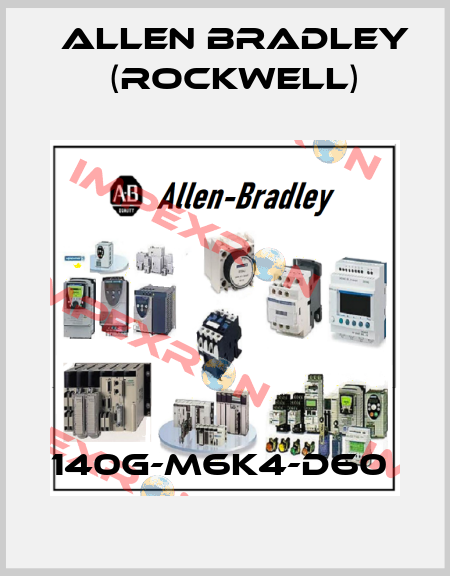 140G-M6K4-D60  Allen Bradley (Rockwell)