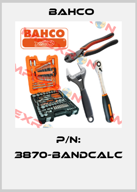 P/N: 3870-BANDCALC  Bahco