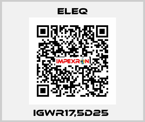 IGWR17,5D25  ELEQ