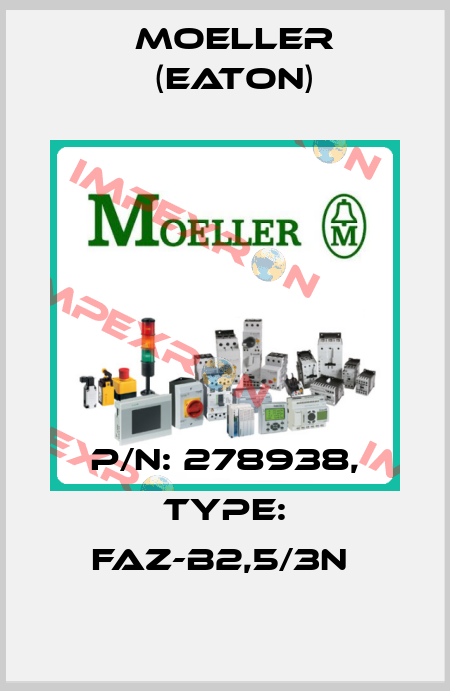 P/N: 278938, Type: FAZ-B2,5/3N  Moeller (Eaton)