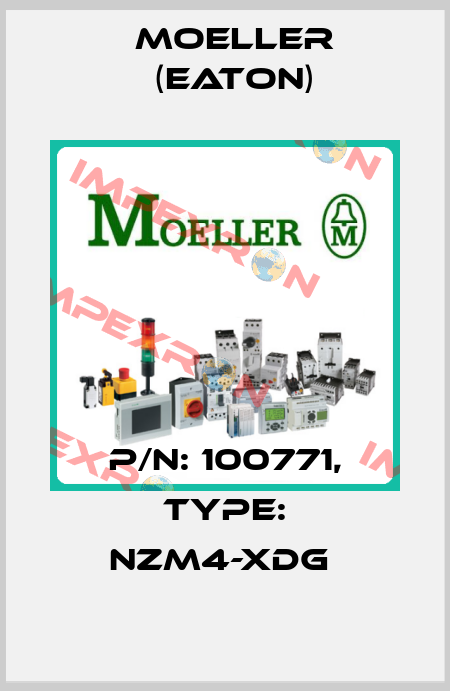 P/N: 100771, Type: NZM4-XDG  Moeller (Eaton)