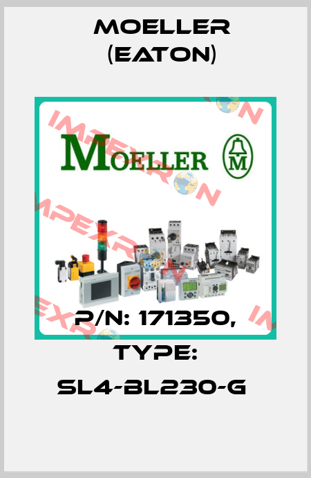 P/N: 171350, Type: SL4-BL230-G  Moeller (Eaton)