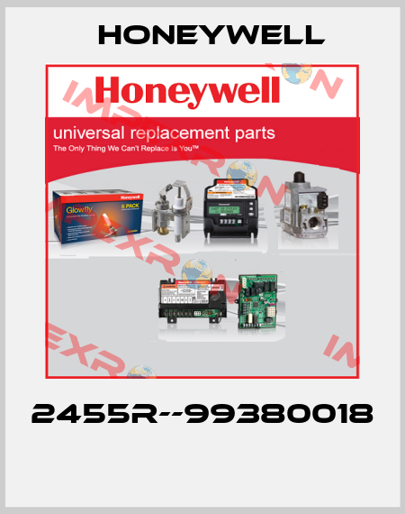 2455R--99380018  Honeywell
