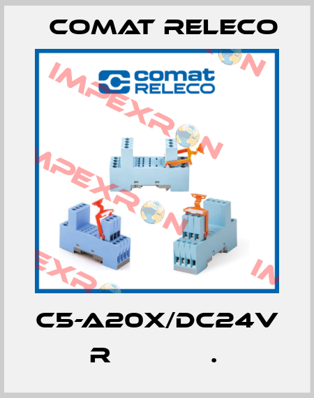 C5-A20X/DC24V  R             .  Comat Releco