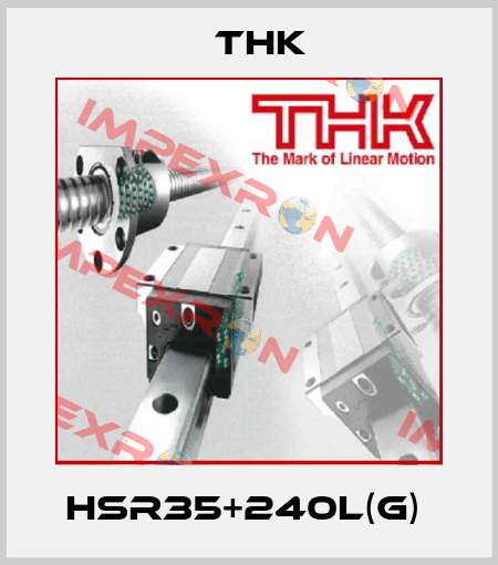 HSR35+240L(G)  THK