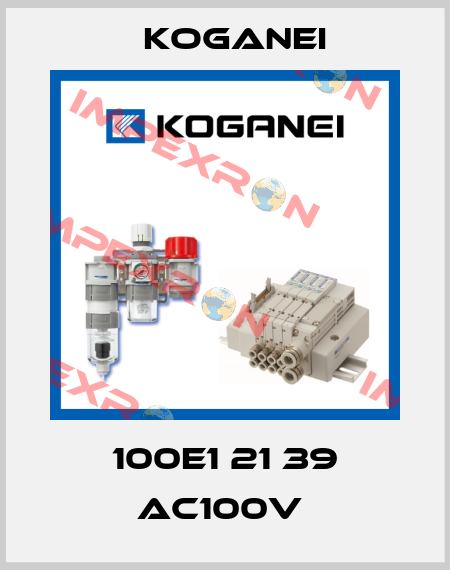 100E1 21 39 AC100V  Koganei