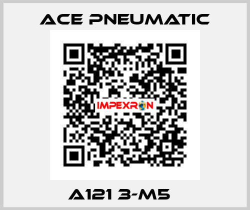 A121 3-M5   Ace Pneumatic